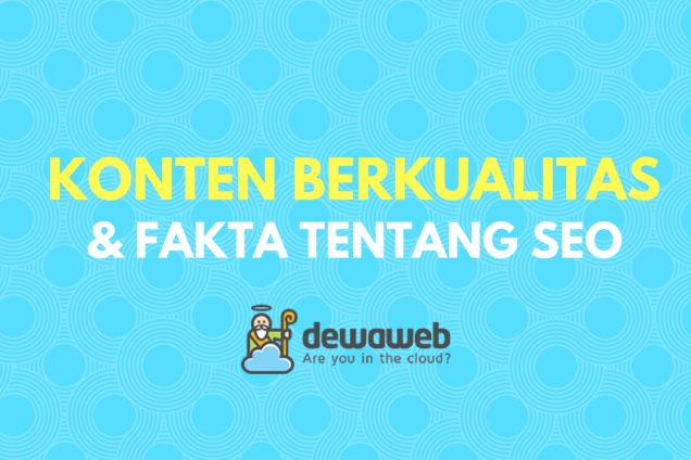 Cara Membuat Konten Berkualitas dan Fakta tentang SEO