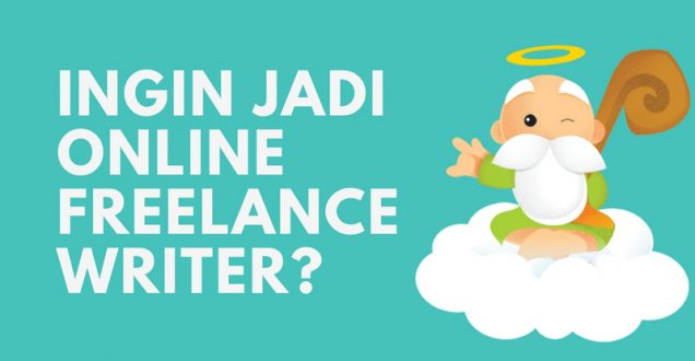 Ingin Jadi Online Freelance Writer Ini Panduannya