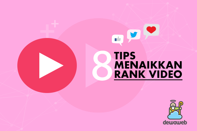 8 SEO Video Tips untuk Menaikkan Ranking Video