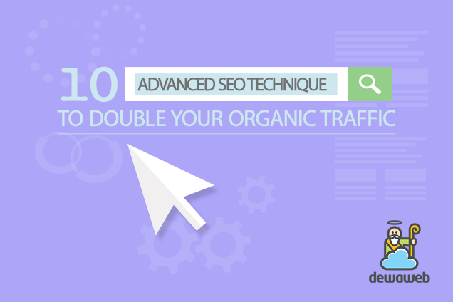 Teknik SEO Advance Untuk-Meningkatkan Organic Traffic