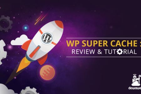 Tutorial WP Super Cache - Blog Dewaweb