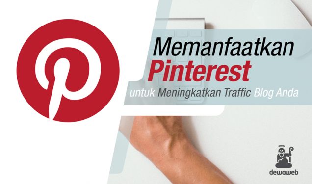 Mengetahui Arti Pinterest dan Fungsinya untuk Traffic Blog