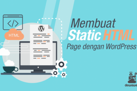 Membuat Static HTML Page dengan WordPress - Blog Dewaweb