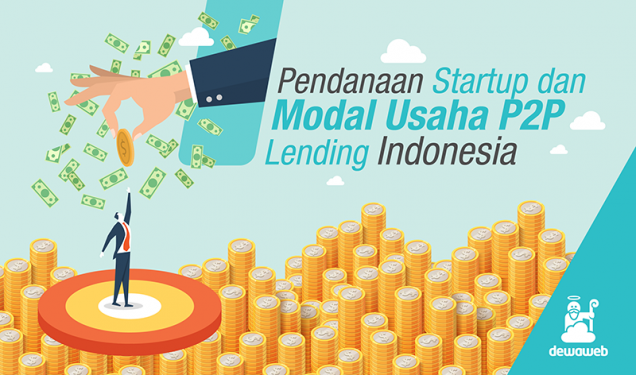 Pendanaan Startup dan Modal Usaha Peer-to-Peer Lending di Indonesia