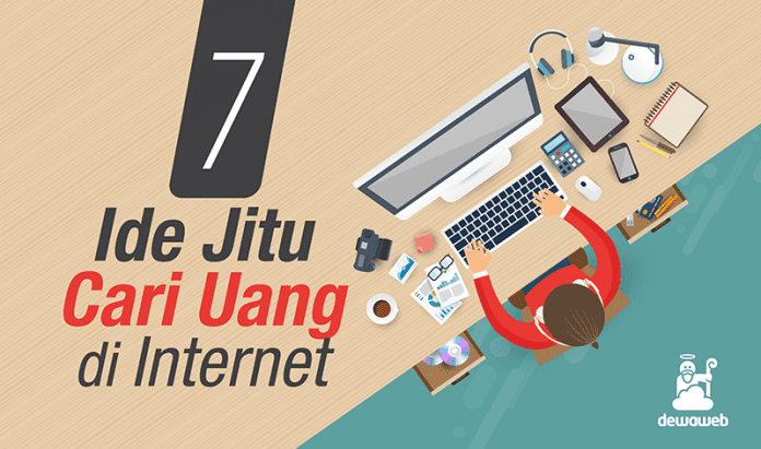 7 Ide Jitu Cari Uang di Internet - Dewaweb