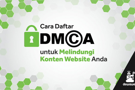 Cara Daftar DMCA Untuk Melindungi Konten Website Anda Dewaweb