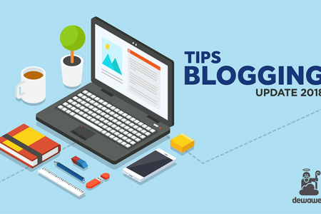 Tips Blogging 2018 - Dewaweb