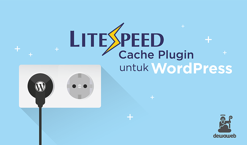 Panduan Lengkap LiteSpeed Cache Plugin untuk WordPress