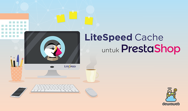Panduan LiteSpeed Cache Untuk PrestaShop