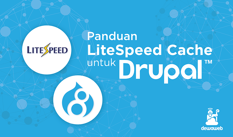 Panduan LiteSpeed Cache untuk Drupal