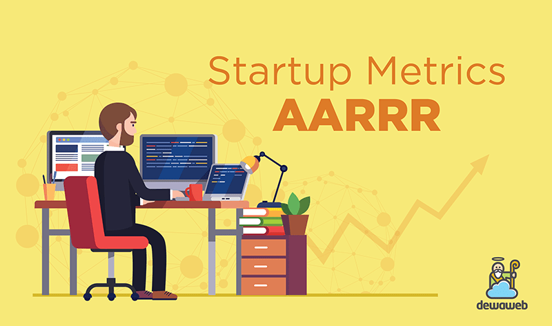 Mengenal AARRR, Metric yang Banyak Digunakan Startup