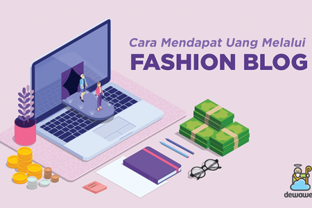 dewaweb-blog-cara-mendapat-uang-melalui-fashion-blog