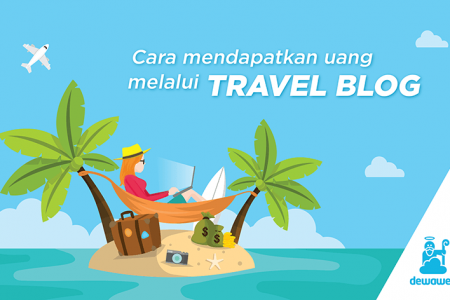dewaweb-blog-cara-mendapatkan-uang-dari-travel-blog