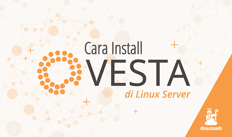 Cara Install VestaCP di Ubuntu dan CentOS