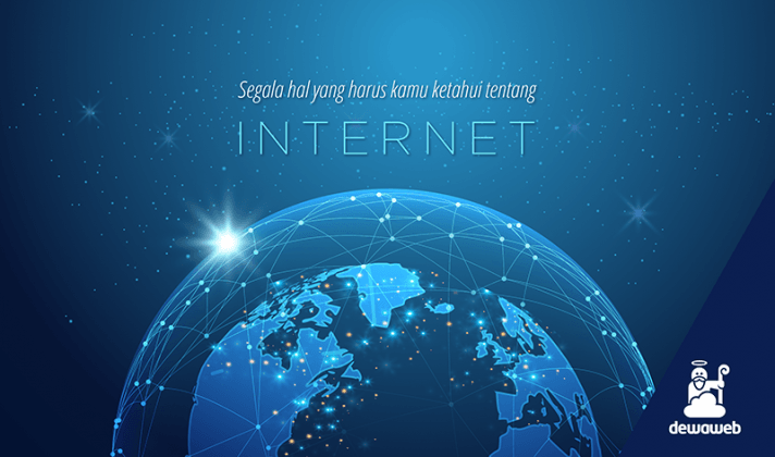 Pengertian Internet, Sejarah Dan Perkembangannya | Blog Dewaweb