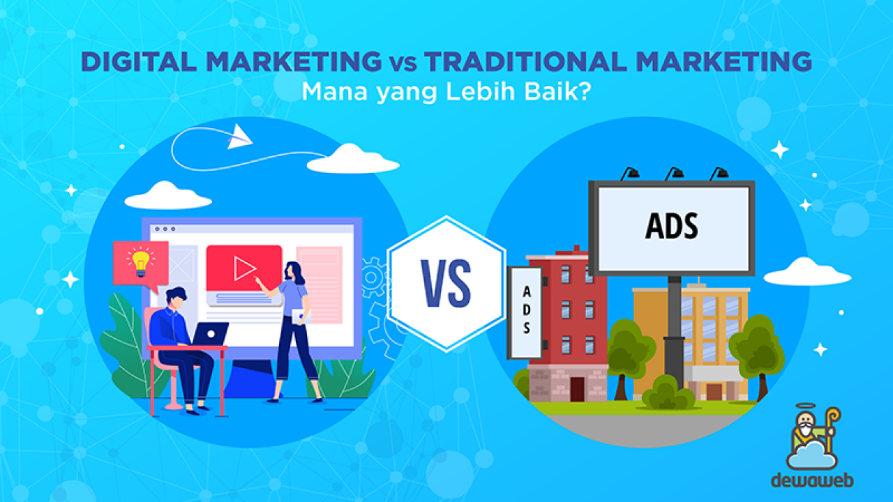 Digital Marketing Vs Traditional Marketing Ini Bedanya