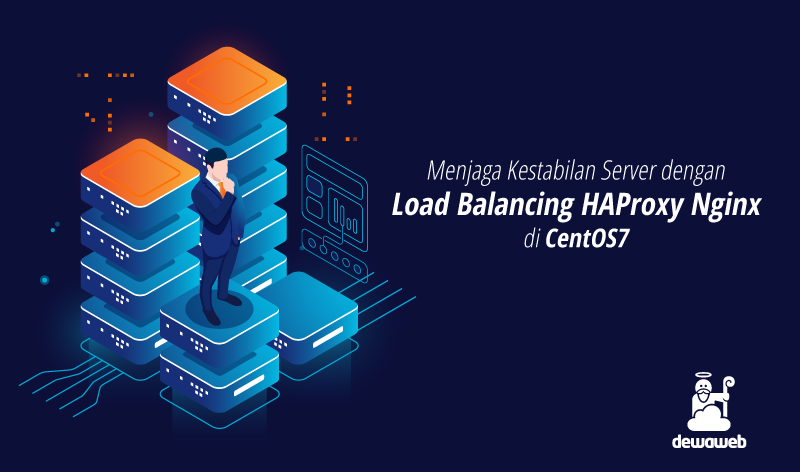 Cara Konfigurasi HAProxy Sebagai Load Balancer di CentOS 7