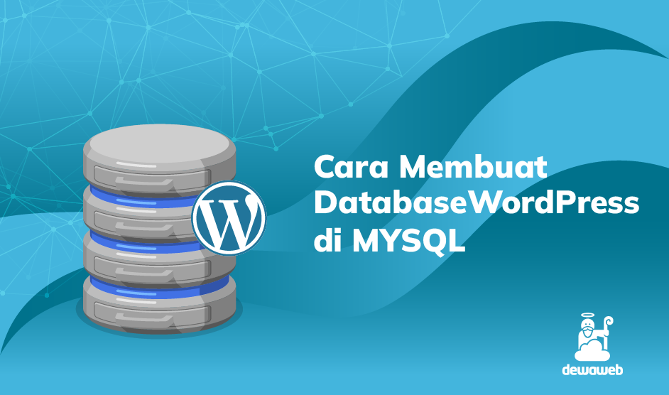 Panduan Lengkap Cara Membuat Database WordPress di MYSQL