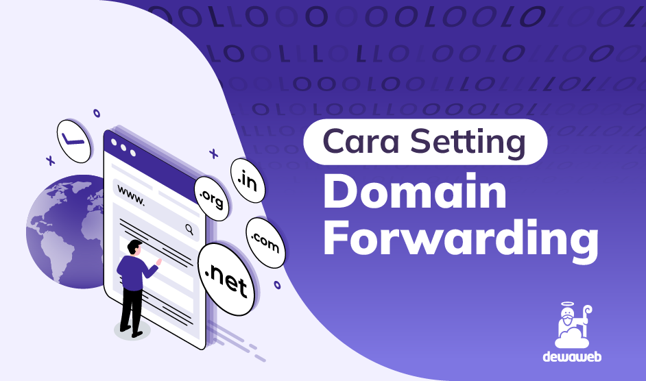 Bagaimana Cara Setting Domain Forwarding? Yuk Cari Tahu!