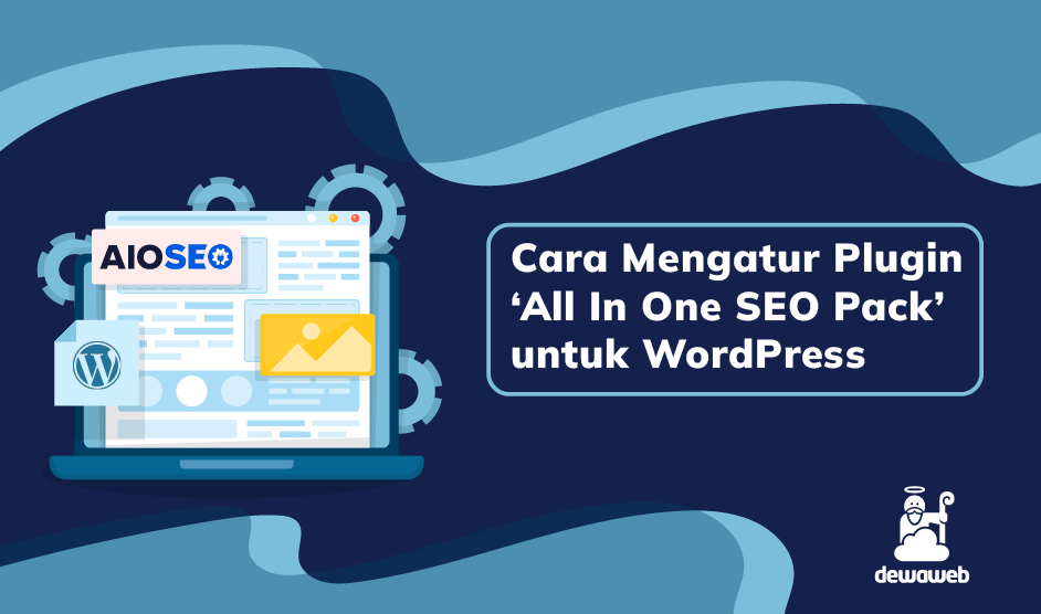 Cara Mengatur Plugin ‘All In One SEO Pack’ untuk WordPress