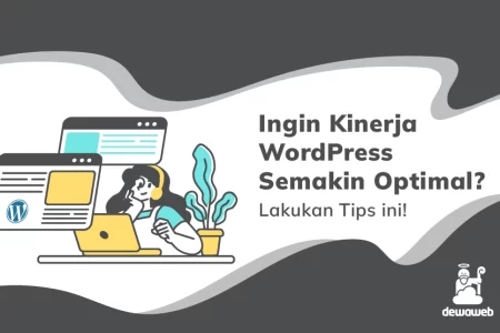 ingin kinerja wordpress semakin optimal?