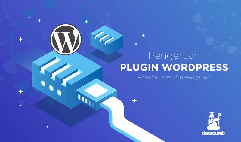 Pengertian Plugin WordPress Beserta Jenis dan Fungsinya