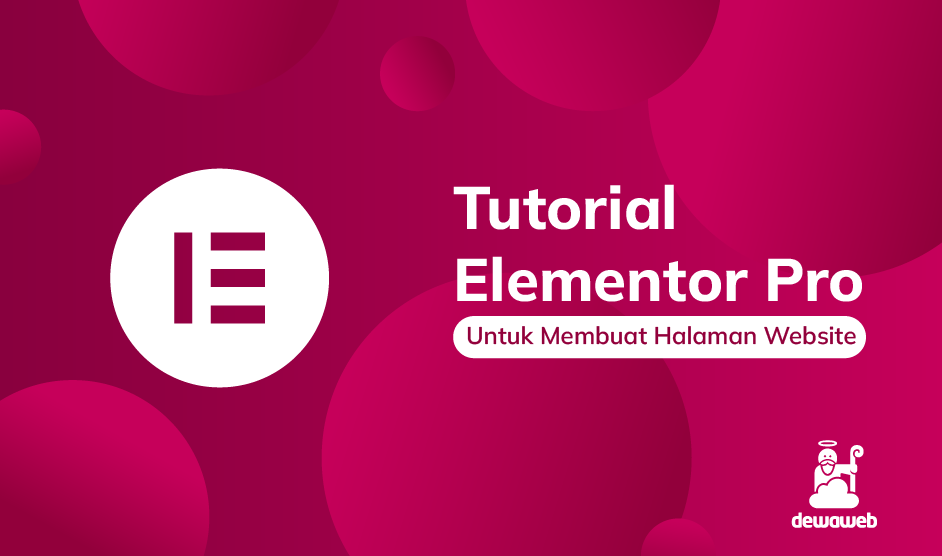 Tutorial Elementor Pro Untuk Membuat Halaman Website