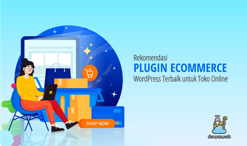Ini 8 Plugin eCommerce WordPress Terbaik untuk Website Toko Online Kamu!