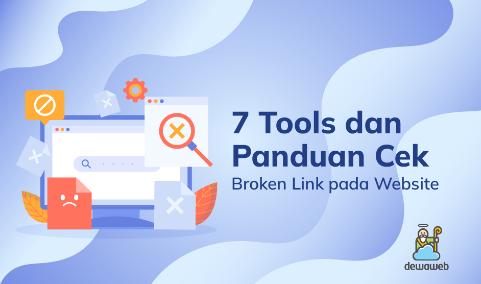 7 Tools dan Panduan Cek Broken Link pada Website