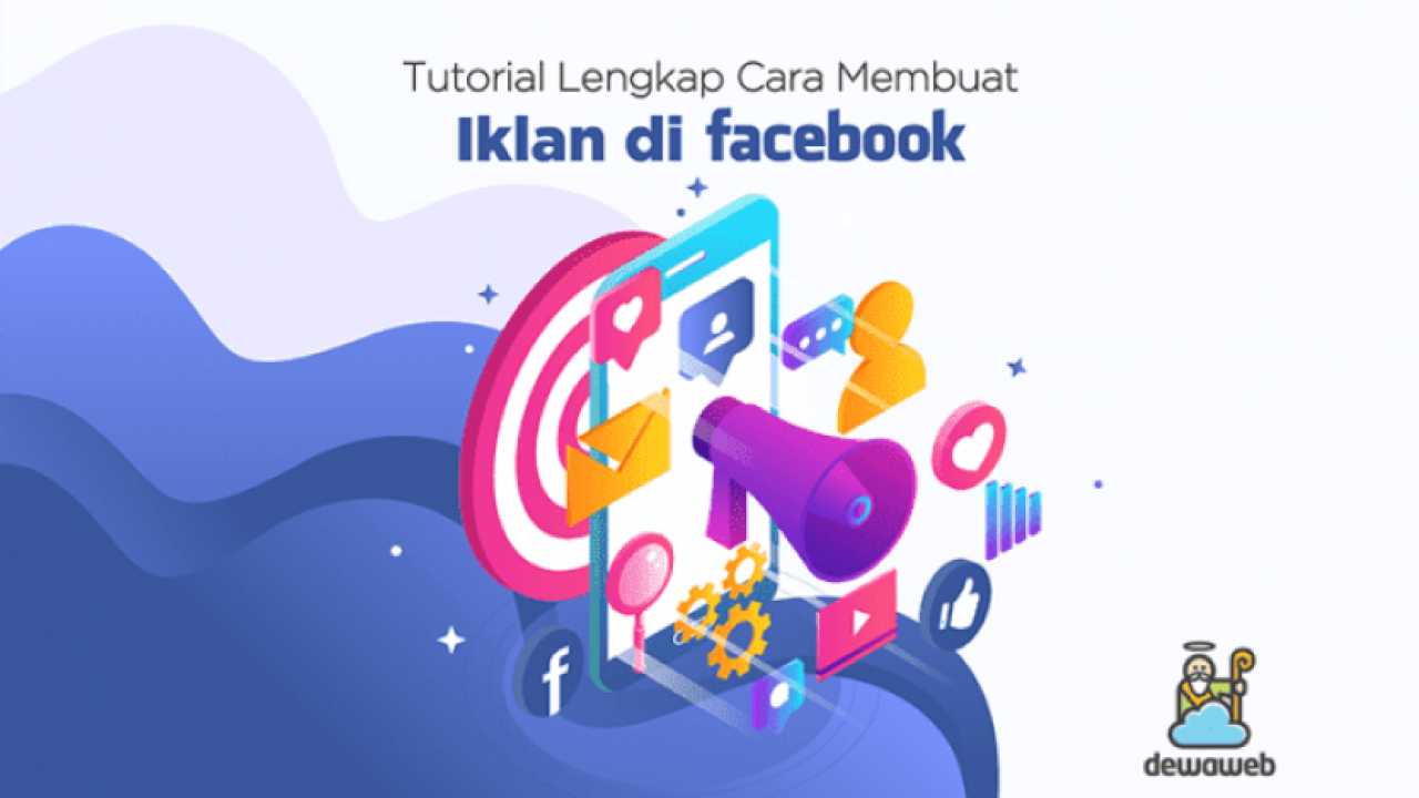 Facebook Ads Panduan Lengkap Membuat Iklan Dan Tipsnya