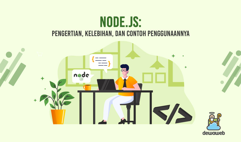 Apa itu Node.js? Pengertian, Kelebihan, dan Contoh Penggunaannya