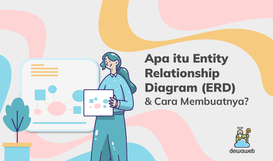 Entity Relationship Diagram (ERD): Apa dan Bagaimana Cara Membuatnya?