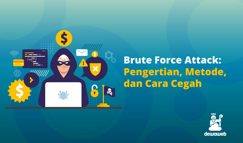 Brute Force Attack: Pengertian, Metode dan Cara Mencegahnya