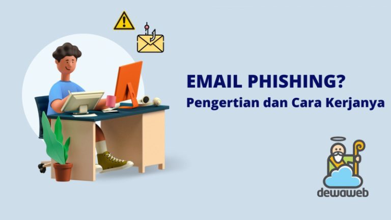 Apa Itu Email Phishing? Kenali Jenis Dan Cara Menghindarinya