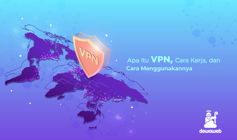 Apa Itu VPN? Cara Kerja, Kelebihan, Dan Kekurangannya