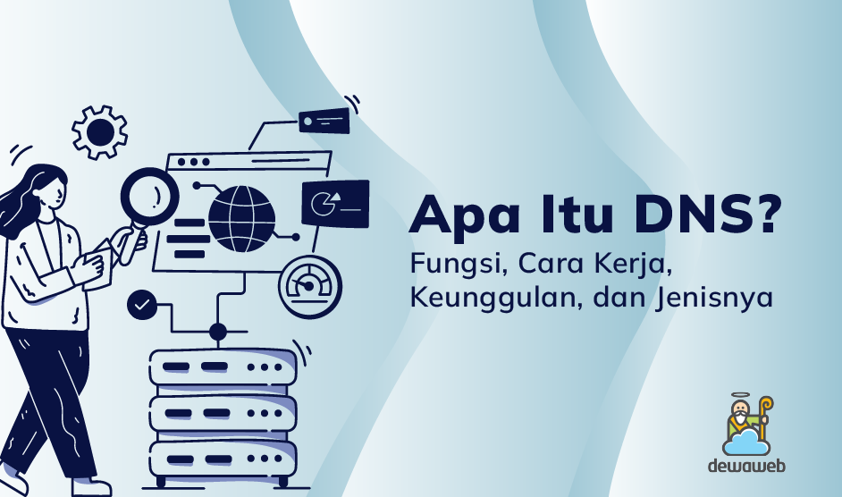 Apa Itu Domain Name System Dns Cara Kerja Fungsi Jenisnya