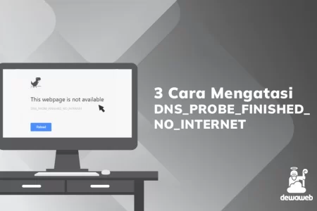 cara mengatasi dns_probe_finished_no_internet